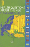 10 Health Questions about the New EU Neighbours.　　257 p.