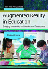 Augmented Reality in Education: Bringing Interactivity to Libraries and Classrooms(Tech Tools for Learning) P 125 p. 16