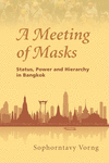 A Meeting of Masks: Status, Power and Hierarchy in Bangkok( 135) P 224 p. 16