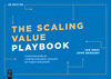 The Scaling Value Playbook (De Gruyter Business Playbooks)