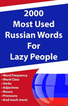 2000 Most Used Russian Words for Lazy People: Russian Vocabulary by Class and Frequency (Russian-English Dictionary for Super Du
