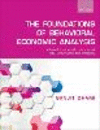 The Foundations of Behavioral Economic Analysis, Vol. 1: Behavioral Economics of Risk, Uncertainty, and Ambiguity