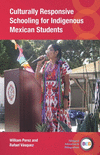 Culturally Responsive Schooling for Indigenous Mexican Students (Bilingual Education & Bilingualism, Vol. 141) '24