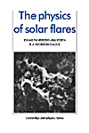The Physics of Solar Flares (Cambridge Astrophysics Ser., Vol. 14) '09