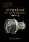 Gas Turbines:Internal Flow Systems Modeling (Cambridge Aerospace, 44) '18