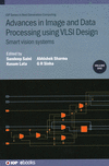 Advances in Image and Data Processing using VLSI Design, Volume 1: Smart vision systems H 350 p. 21