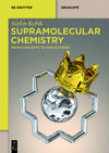 Supramolecular Chemistry:From Concepts to Applications (de Gruyter Textbook) '21