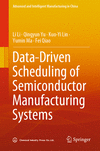 Data-Driven Scheduling of Semiconductor Manufacturing Systems 1st ed. 2023(Advanced and Intelligent Manufacturing in China) H 23