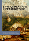 Environment and Infrastructure:Challenges, Knowledge and Innovation from the Early Modern Period to the Present (ISSN, Vol. 6)