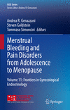 Menstrual Bleeding and Pain Disorders from Adolescence to Menopause, Vol. 11: Frontiers in Gynecological Endocrinology '24
