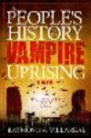 A People's History of the Vampire Uprising P 432 p. 19