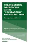 Organizational Wrongdoing as the “Foundational” Grand Challenge(Research in the Sociology of Organizations Vol. 85) 23