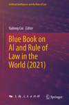 Blue Book on AI and Rule of Law in the World (2021) 1st ed. 2024(Artificial Intelligence and the Rule of Law) H 24