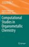 Computational Studies in Organometallic Chemistry(Structure and Bonding Vol. 167) hardcover 250 p. 16