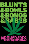#BongBabes Blunts & Bowls & Bongs & Babes: 420 Friendly Journals To Record Your Thoughts, Ideas & Sketches( 15) P 102 p.