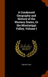 A Condensed Geography and History of the Western States, Or the Mississippi Valley, Volume I H 594 p. 15
