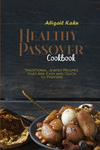 Healthy Passover Cookbook: Traditional Jewish Recipes that Are Easy and Quick to Prepare P 174 p. 21