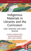 Indigenous Materials in Libraries and the Curriculum: Latin American and Latinx Sources H 94 p. 24