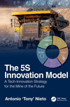 The 5S Innovation Model:A Tech-Innovation Strategy for the Mine of the Future '24