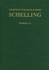 (Friedrich Wilhelm Joseph Schelling: Historisch-kritische Ausgabe Reihe I, Bd. 15) Geb. 600 p. 19