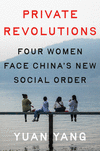 Private Revolutions: Four Women Face China's New Social Order H 304 p. 24