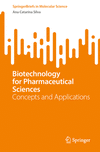 Biotechnology for Pharmaceutical Sciences 2024th ed.(SpringerBriefs in Molecular Science) P 100 p. 24