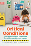 Critical Conditions: Addressing Education Emergencies Through Integrated Student Supports P 224 p. 24