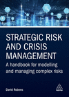 Strategic Risk and Crisis Management – A Handbook for Modelling and Managing Complex Risks P 352 p. 23