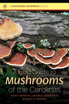 A Field Guide to Mushrooms of the Carolinas(Southern Gateways Guides) P 432 p. 18