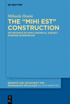 The MIHI EST construction (Beihefte Zur Zeitschrift Für Romanische Philologie, Vol. 481)