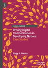 Driving Digital Transformation in Developing Nations:Case Studies '24
