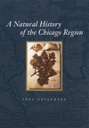 A Natural History of the Chicago Region(Center for American Places – Center Books on American Places) P 592 p. 05