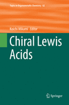 Chiral Lewis Acids Softcover reprint of the original 1st ed. 2018(Topics in Organometallic Chemistry Vol.62) P VII, 220 p. 19