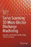 Servo Scanning 3D Micro Electro Discharge Machining 1st ed. 2023 P 23