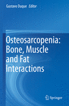 Osteosarcopenia:Bone, Muscle and Fat Interactions '20