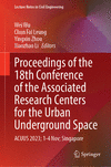 Proceedings of the 18th Conference of the Associated Research Centers for the Urban Underground Space 1st ed. 2024(Lecture Notes