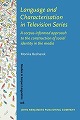Language and Characterisation in Television Series(Studies in Corpus Linguistics Vol. 106) hardcover 261 p. 23
