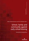 School, Family and Community Against Early School Leaving:International Perspectives (Exploration, Vol. 207) '23