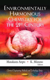 Environmentally Harmonious Chemistry for the 21st Century.　hardcover