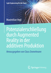 Potenzialerschließung durch Augmented Reality in der additiven Produktion(Light Engineering für die Praxis) P 24