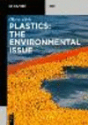 Plastics:The Environmental Issue (de Gruyter Stem) '20