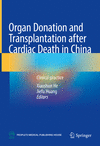 Organ Donation and Transplantation after Cardiac Death in China:Clinical practice '21