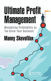 Ultimate Profit Management: Maximizing Profitability as You Grow Your Business H 126 p. 24