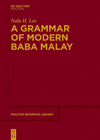 A Grammar of Modern Baba Malay (Mouton Grammar Library [Mgl], Vol. 90) '23