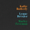 Kathy Butterly, Lynne Drexler, Marley Freeman H 104 p. 24