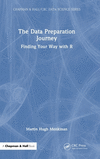 The Data Preparation Journey: Finding Your Way with R(Chapman & Hall/CRC Data Science) H 218 p. 24