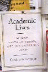 Academic Lives: Memoir, Cultural Theory, and the University Today. (on Demand Printing)　hardcover　352 p.