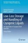 Low-Loss Storage and Handling of Cryogenic Liquids, 2nd ed. (International Cryogenics Monograph Series)
