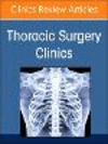 Robotic Thoracic Surgery, An Issue of Thoracic Surgery Clinics (The Clinics: Surgery, Vol. 33-1) '22
