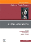 Gluteal Augmentation, An Issue of Clinics in Plastic Surgery (The Clinics: Surgery, Vol. 50-4) '23